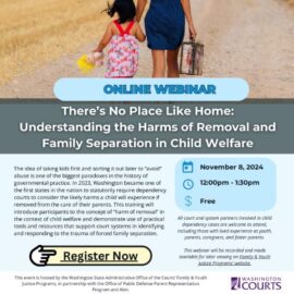 There’s No Place Like Home: Understanding the Harms of Removal and Family Separation in Child Welfare (LIVE WEBINAR)