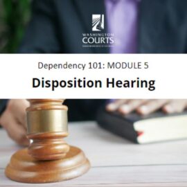 Module 5: Disposition Hearing (Coming Soon)